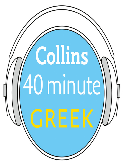 Title details for Greek in 40 Minutes by Collins Dictionaries - Available